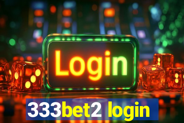 333bet2 login